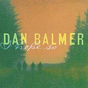 Dan Balmer/I Hope So