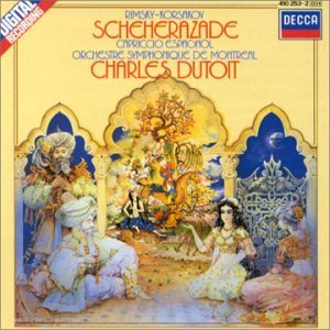 Nikolai Rimsky-Korsakov Charles Dutoit Montréal Sy/Rimsky-Korsakov: Scheherazade; Capriccio Espagnol