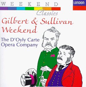 Gilbert & Sullivan/Gilbert & Sullivan Weekend@D'Oyly Carte Opera Company