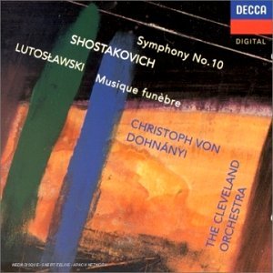 Shostakovich Christoph Von Dohnanyi Cleveland Orch Shostakovich Symphony No. 10 Lutoslawski Musiq 