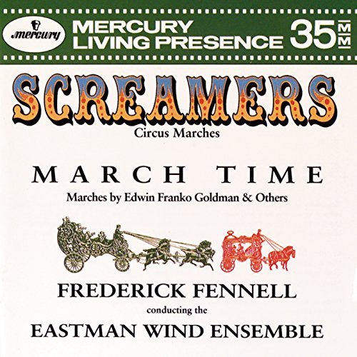 Frederick Fennell/Conducts Screamers/March Time@Fennell/Eastman Wind Ens