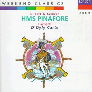 Gilbert & Sullivan/H.M.S. Pinafore-Hlts@Godfrey/D'Oyly Carte Opera Com
