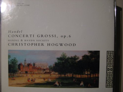 G.F. Handel/Ct Grossi Op 6 #1-12@Hogwood/Handel & Haydn Society
