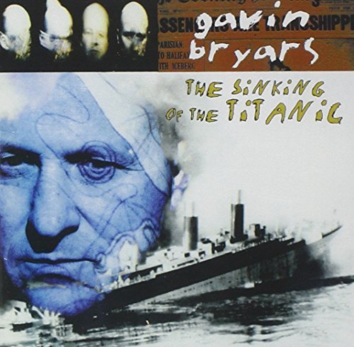 Gavin Bryars/Sinking Of The Titanic@Gavin Bryars Ens
