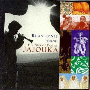 Brian Jones Presents/Pipes Of Pan At Jajouka