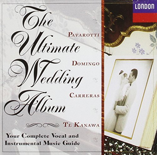 Ultimate Wedding Album/Ultimate Wedding Album@Pavarotti/Domingo/Carreras/&