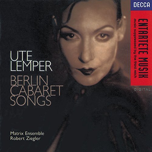 Ute Lemper Berlin Cabaret Songs (german) Lemper (voc) Ziegler Matrix Ens 