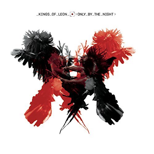 Kings Of Leon/Only By The Night