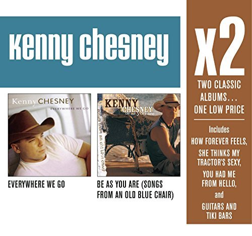 Kenny Chesney/X2 (Everywhere We Go/Be As You@2 Cd Set