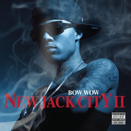 Bow Wow/New Jack City Pt. 2@Explicit Version/Deluxe Ed.@Incl. Bonus Dvd