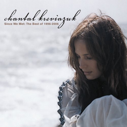 Chantal Kreviazuk/Since We Met: The Best Of 1996@Import-Can