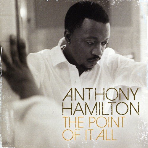 Anthony Hamilton/Point Of It All@Import-Gbr