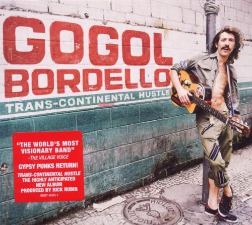 Gogol Bordello/Trans-Continental Hustle