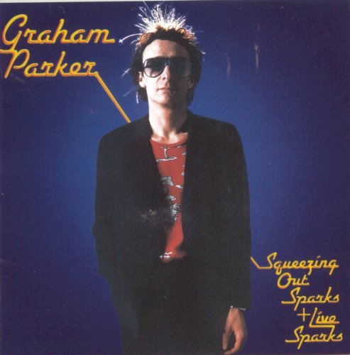 Graham Parker/Squeezing Out Sparks/Live Sparks@2-On-1