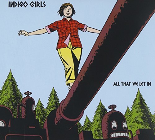 Indigo Girls/All That We Let In@Lmtd Ed.@Incl. Bonus Dvd