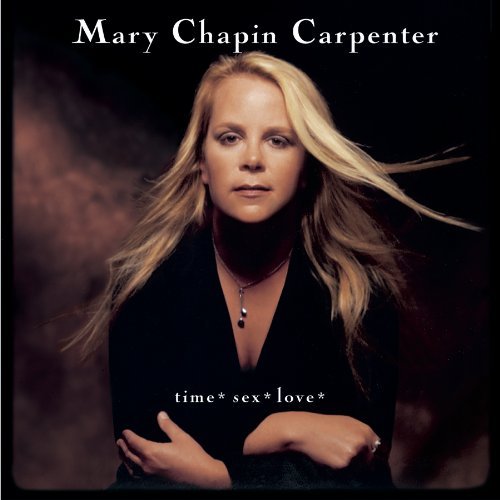 Mary-Chapin Carpenter/Time Sex Love