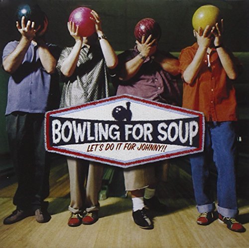 Bowling For Soup/Let's Do It For Johnny!