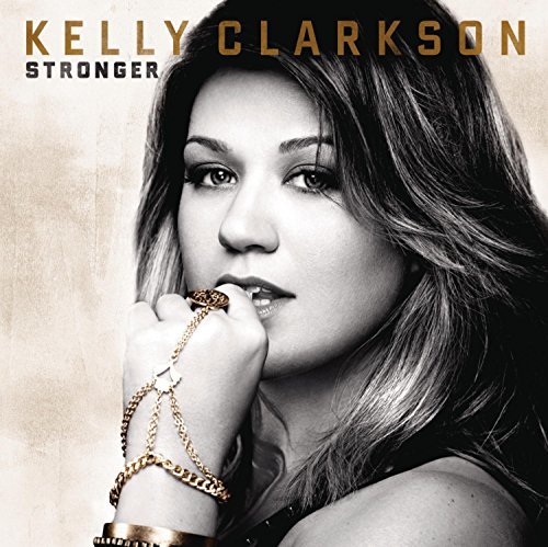 Kelly Clarkson Stronger Stronger 