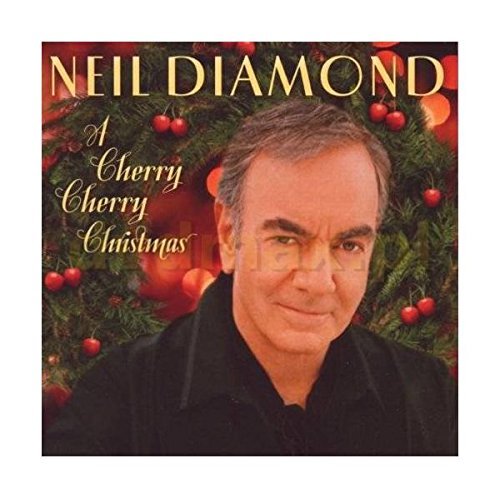 Neil Diamond/Cherry Cherry Christmas