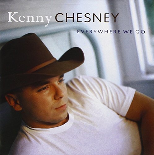 Kenny Chesney/Everywhere We Go