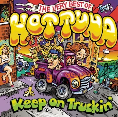 Hot Tuna/Keep On Truckin': Very Best Of
