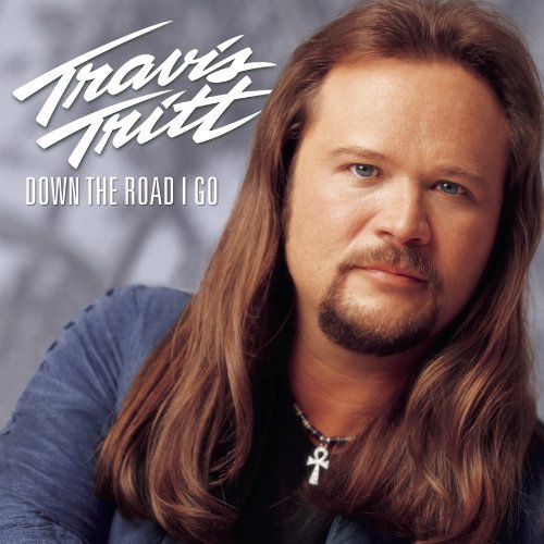 Travis Tritt/Down The Road I Go