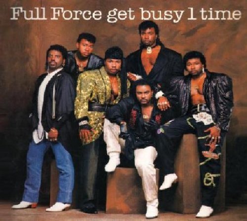 Full Force/Get Busy 1 Time@.