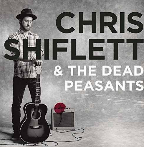 Chris & The Dead Peas Shiflett/Chris Shiflett & The Dead Peas
