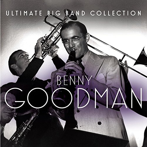 Benny Goodman Ultimate Big Band Collection 