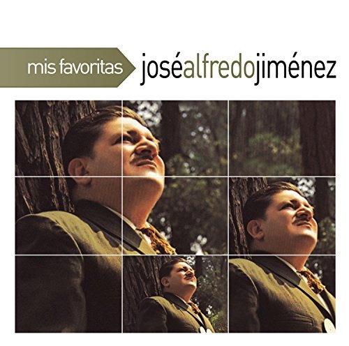 Jose Alfredo Jimenez/Mis Favoritas