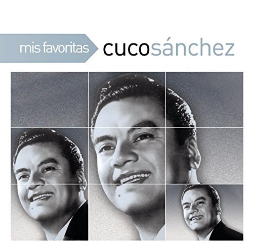 Cuco Sanchez/Mis Favoritas