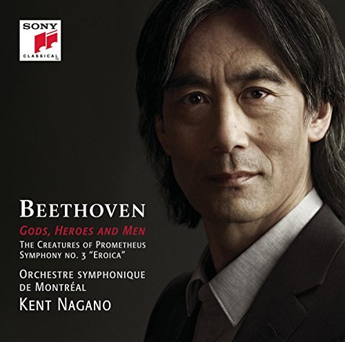 Kent Nagano/Gods Heroes & Men-Beethoven: T