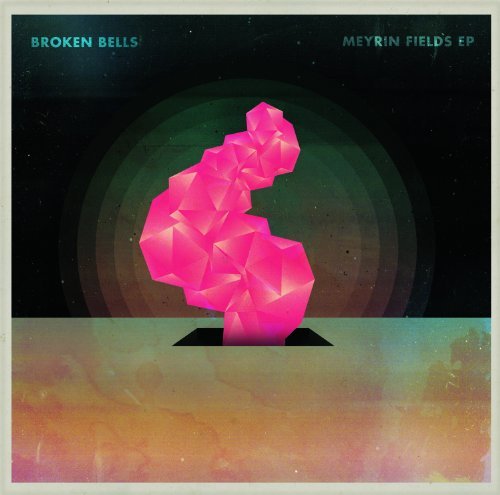 Broken Bells/Meyrin Fields@Incl. Download Insert