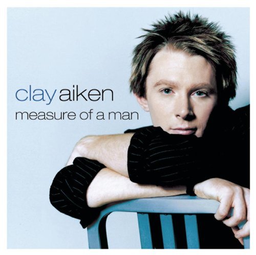 Clay Aiken/Measure Of A Man