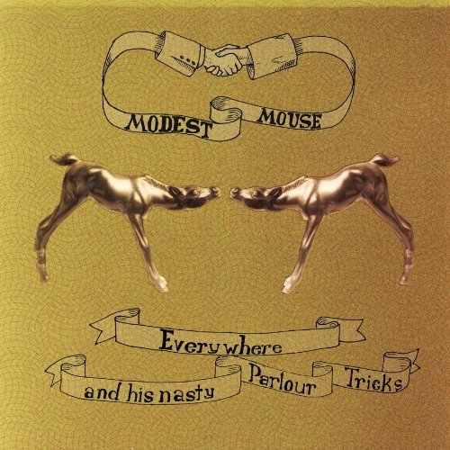 Modest Mouse Everywhere & His Nasty Parlor 