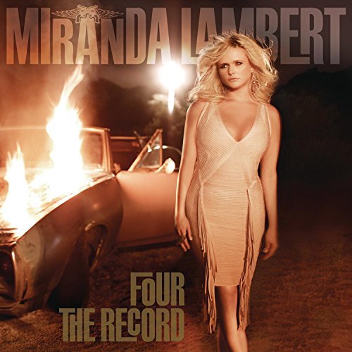 Miranda Lambert Four The Record Four The Record 
