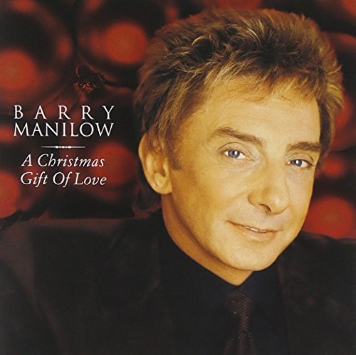 Barry Manilow Christmas Gift Of Love 