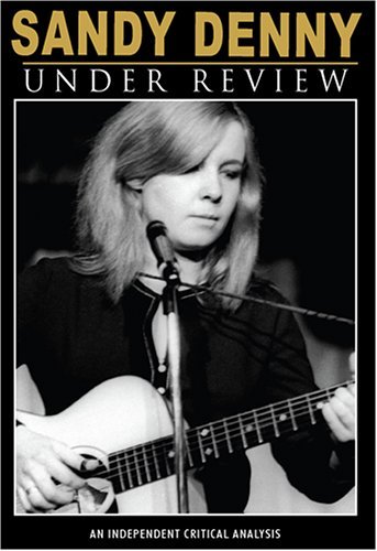 Sandy Denny/Under Review