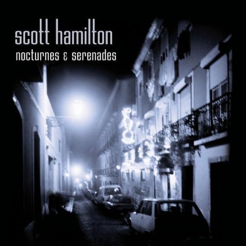 Scott Hamilton/Nocturnes & Serenades