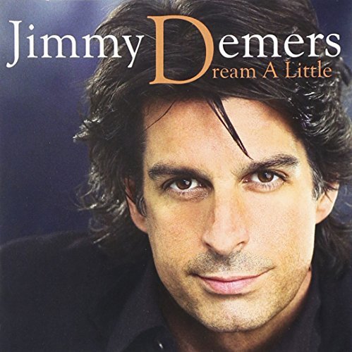 Jimmy Demers/Dream A Little