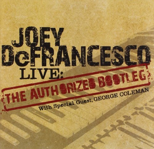 Joey Defrancesco/Live: Authorized Bootleg