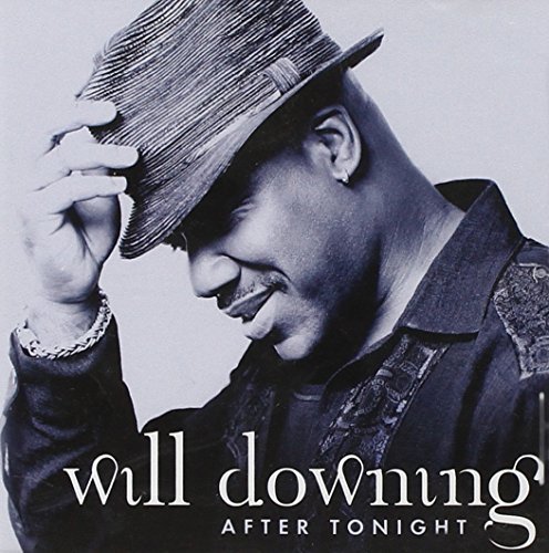 Will Downing/After Tonight