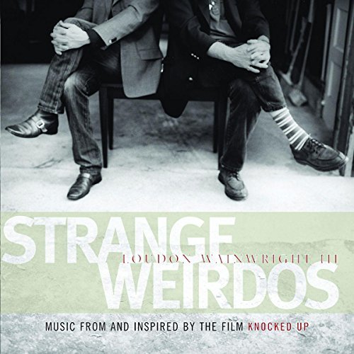 Loudon Iii Wainwright/Strange Weirdos: Music From &