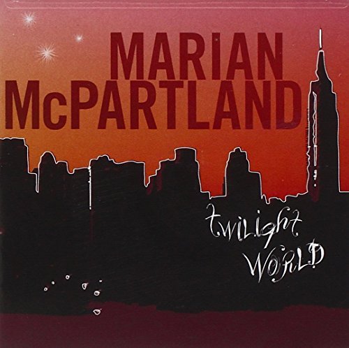 Marian McPartland/Twilight World