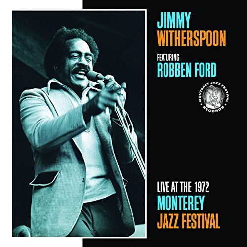 Jimmy Witherspoon/Live At The Monterey Jazz Fest@Feat. Robben Ford