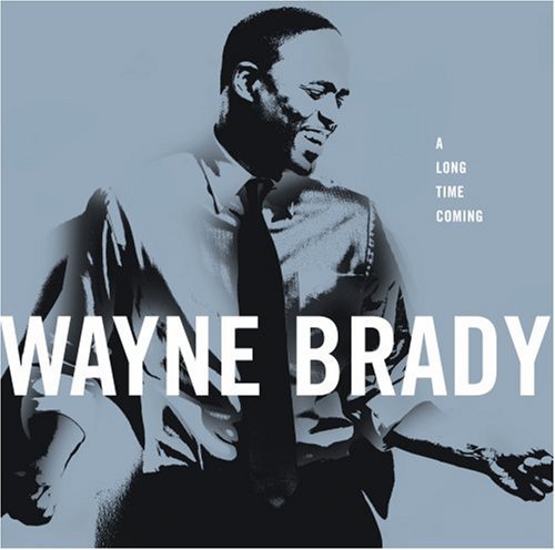 Wayne Brady/Long Time Coming