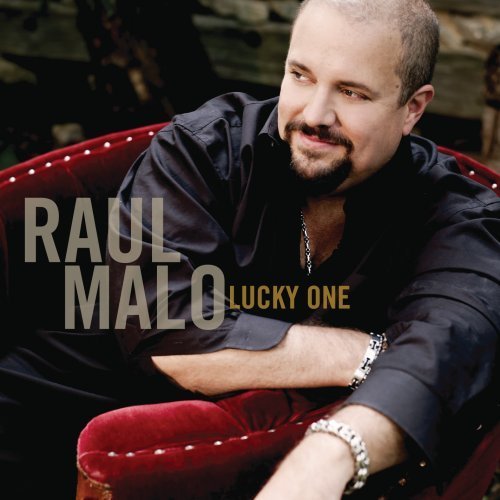 Raul Malo/Lucky One