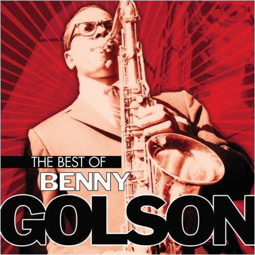 Benny Golson/Best Of Benny Golson