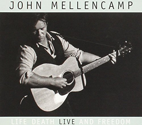 John Mellencamp/Life Death Live & Freedom