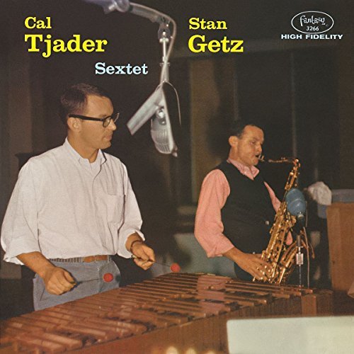 Stan & Cal Tjader Sextet Getz Stan Getz Cal Tjader Sextet Remastered 